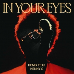 The Weeknd Ft. Kenny G - In Your Eyes (Remix)